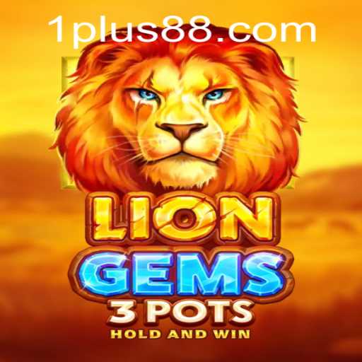 Discover the Thrills of LionGems3pots: A Gaming Revolution