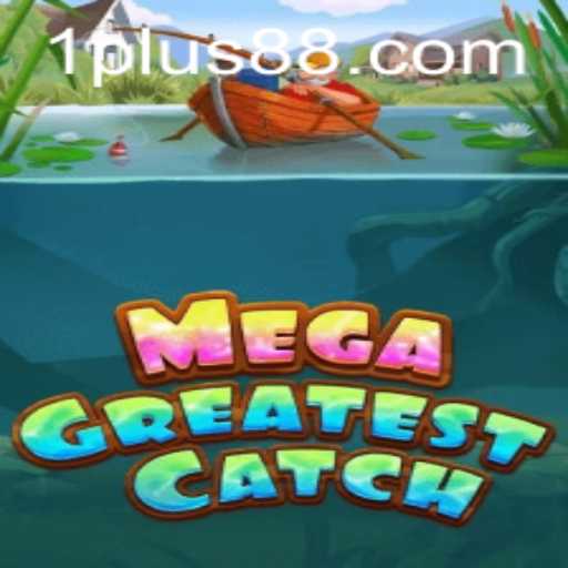 MegaGreatestCatch: A Deep Dive Into the Exciting New Game Phenomenon