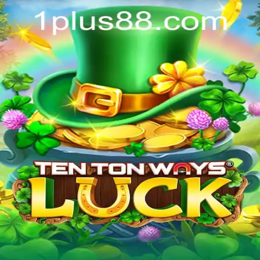 Exploring the Exciting World of TenTonWaysLuck: A Modern Adventure